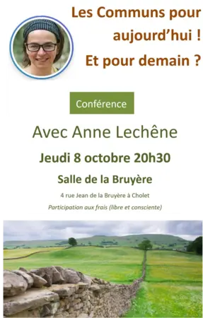 Conférence "Les Communs, pour aujourd'hui, et pour demain ?" Conférence "Les Communs, pour aujourd'hui, et pour demain ?"