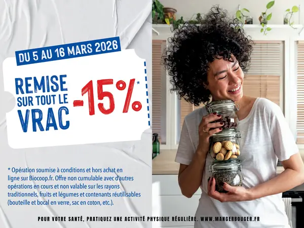 15% de remise sur tout le vrac !* 15% de remise sur tout le vrac !*